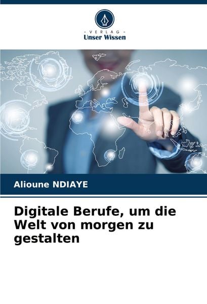 Produktbild: Digitale Berufe, um die Welt von morgen zu gestalten