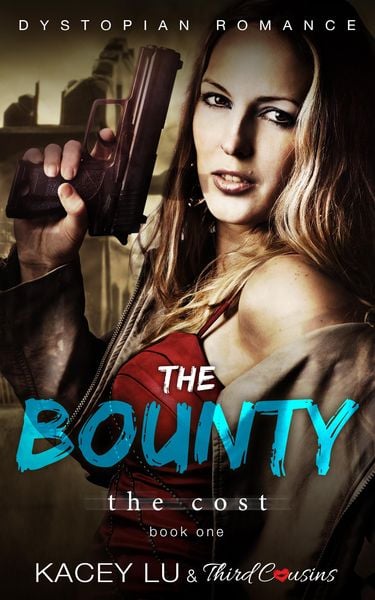 Produktbild: The Bounty - The Cost (Book 1) Dystopian Romance