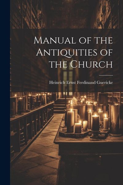 Produktbild: Manual of the Antiquities of the Church