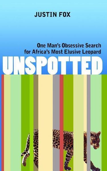 Produktbild: Unspotted: One Man's Obsessive Search for Africa's Most Elusive Leopard