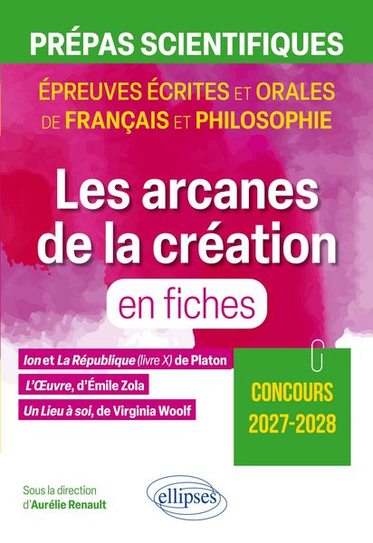Produktbild: Les arcanes de la cr&eacute;ation en fiches. Pr&eacute;pas scientifiques. &Eacute;preuve de fran&ccedil;ais et philosophie.