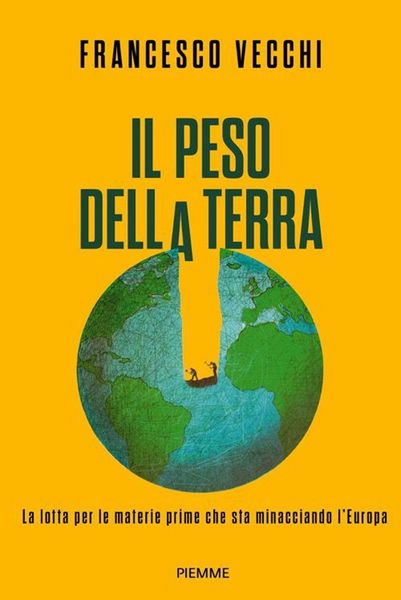 Produktbild: Il peso della terra. La lotta per le materie prime che sta minacciando l'Europa