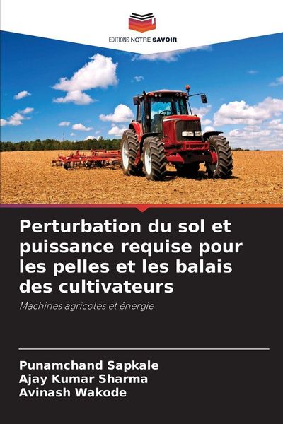 Produktbild: Perturbation du sol et puissance requise pour les pelles et les balais des cultivateurs