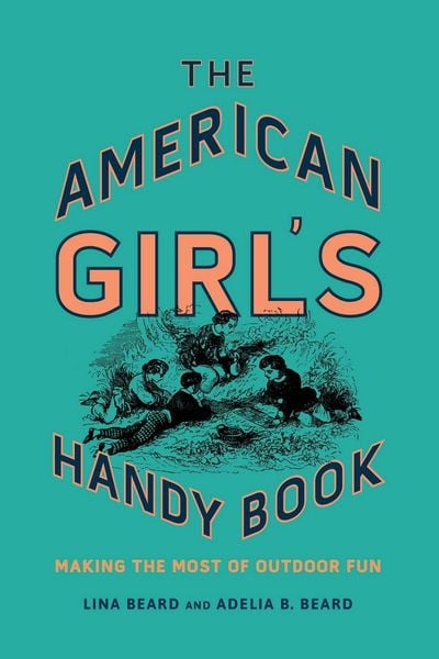 Produktbild: The American Girl's Handy Book