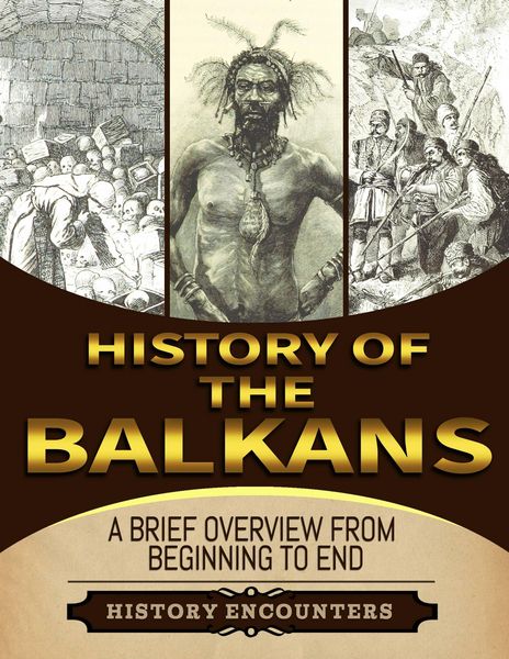 Produktbild: The Balkans: A Brief Overview from Beginning to the End
