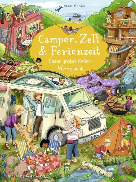 Camper, Zelt und Ferienzeit. Unser großes Reise-Wimmelbuch, Gebundene Ausgabe von , FISCHER Sauerländer, 9783737373722