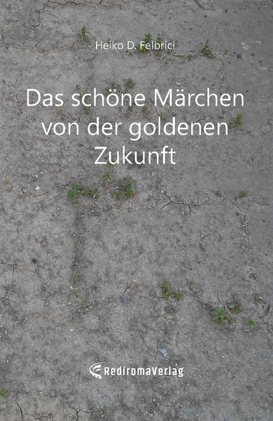 Produktbild: Das sch&ouml;ne M&auml;rchen von der goldenen Zukunft