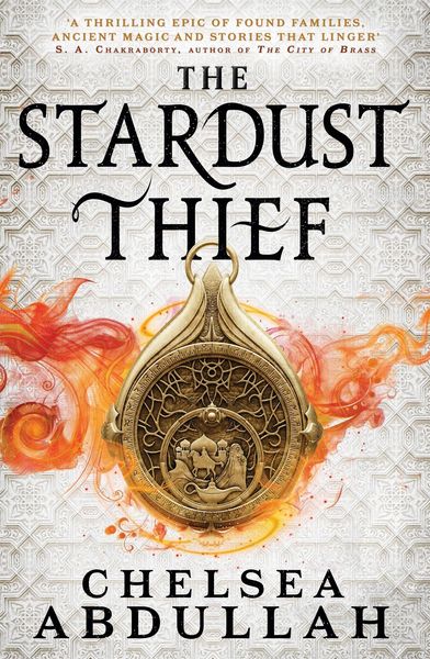 Abdullah, C: Stardust Thief, Gebundene Ausgabe von Chelsea Abdullah, Little, Brown Book Group