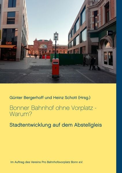 Produktbild: Bonner Bahnhof ohne Vorplatz - Warum?