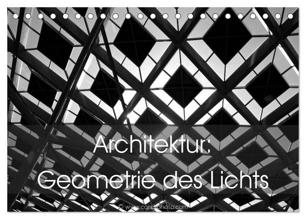 Produktbild: Architektur: Geometrie des Lichts (Tischkalender 2026 DIN A5 quer), CALVENDO Monatskalender