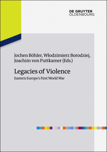 Produktbild: Legacies of Violence: Eastern Europe&rsquo;s First World War