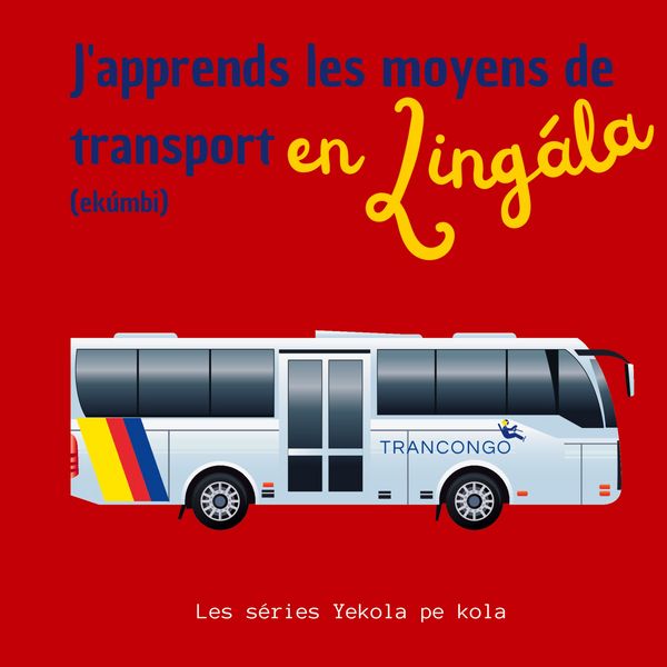 Produktbild: J'apprends les moyens de transport en Lingala