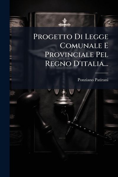 Produktbild: Progetto Di Legge Comunale E Provinciale Pel Regno D'italia...