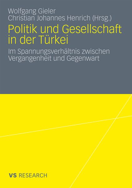 Politik und Gesellschaft in der Türkei, Taschenbuch von Wolfgang Gieler , Christian J. Henrich, VS Verlag für Sozialwissenschaften, 9783531172491