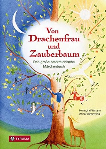 Von Drachenfrau und Zauberbaum, Gebundene Ausgabe von Helmut Wittmann, Tyrolia, 9783702238681