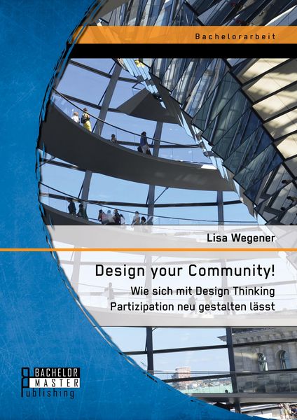 Produktbild: Design your Community! Wie sich mit Design Thinking Partizipation neu gestalten l&auml;sst