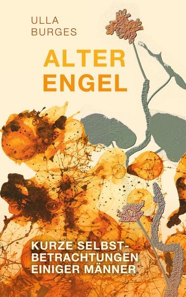 Alter Engel, Taschenbuch von Ulla Burges, BoD – Books on Demand, 9783695167579