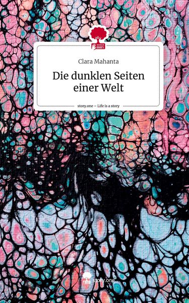 Produktbild: Die dunklen Seiten einer Welt. Life is a Story - story.one
