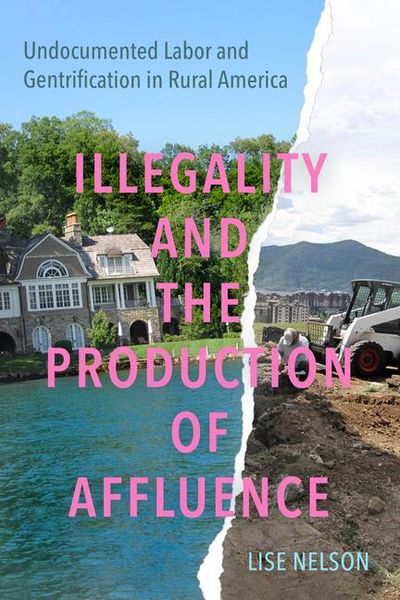 Produktbild: Nelson, L: Illegality and the Production of Affluence