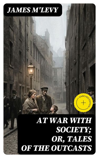 Produktbild: At War with Society; or, Tales of the Outcasts