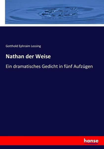 Nathan der Weise, Taschenbuch von Gotthold Ephraim Lessing, Hansebooks, 9783743677029