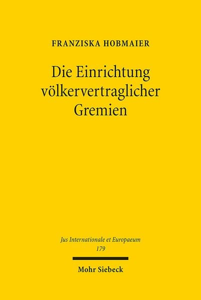 Produktbild: Die Einrichtung v&ouml;lkervertraglicher Gremien