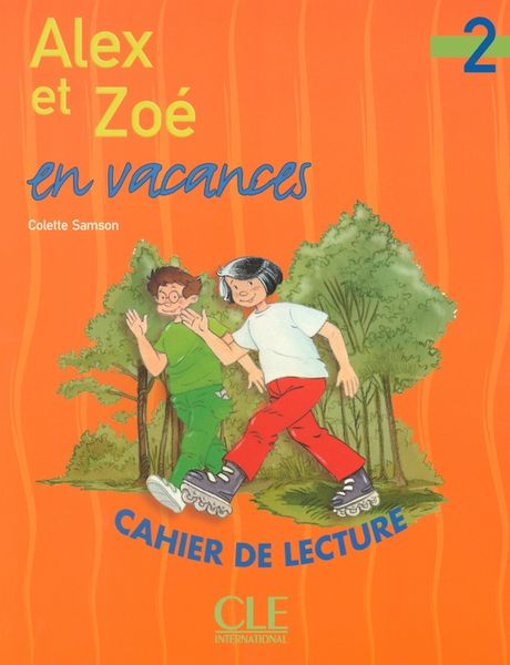 Produktbild: Alex et Zo&eacute; en vacances : cahier de lecture , niveau 2