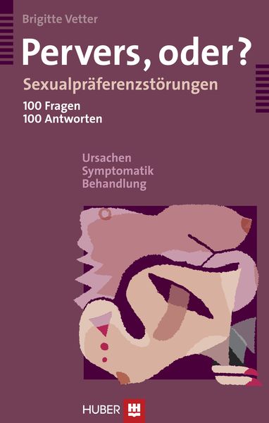 Pervers, oder?, Taschenbuch von Brigitte Vetter, Hogrefe AG, 978-3-456-84672-9