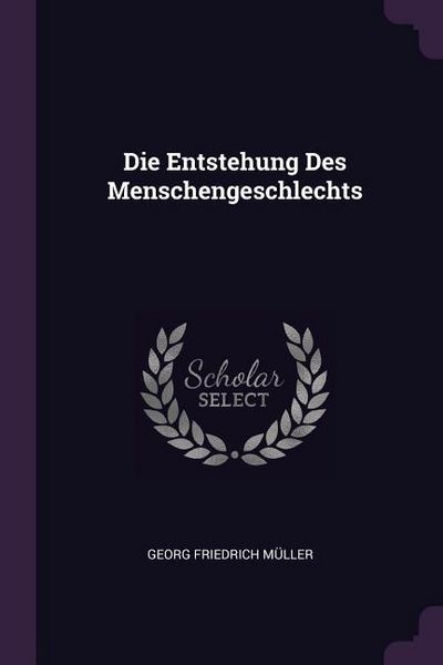 Produktbild: Die Entstehung Des Menschengeschlechts