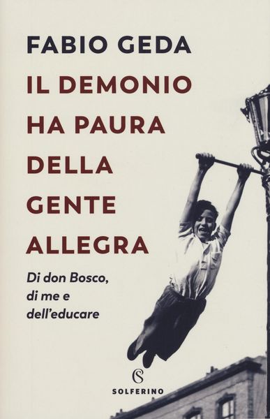 Produktbild: Il demonio ha paura della gente allegra. Di don Bosco, di me e dell'educare