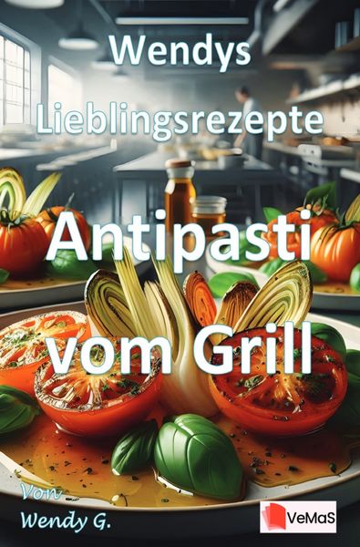 Produktbild: Wendys Lieblingsrezepte - Antipasti vom Grill
