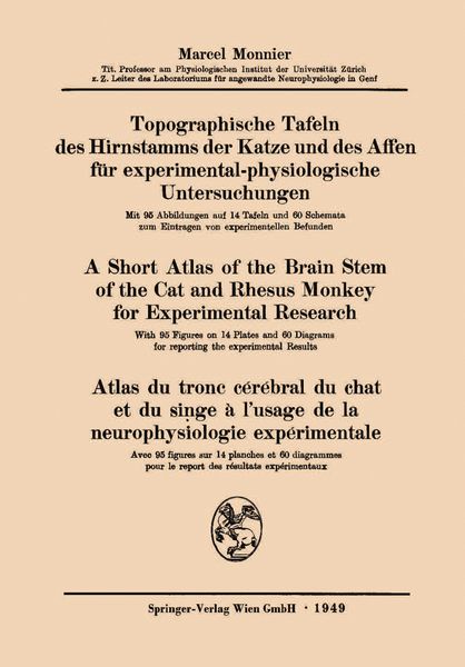 Topographische Tafeln des Hirnstamms der Katze und des Affen für experimental-physiologische Untersuchungen / A short Atlas of the Brain Stem of the