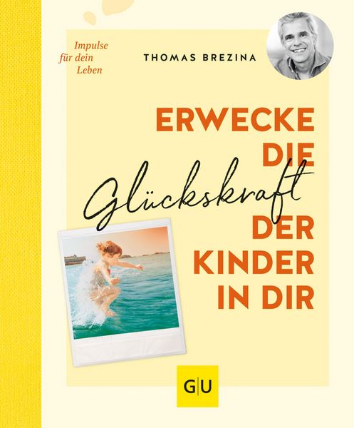 Produktbild: Erwecke die Gl&uuml;ckskraft der Kinder in dir