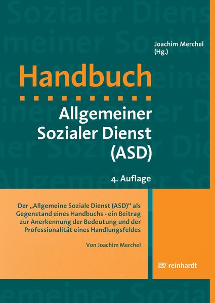 Produktbild: Der 'Allgemeine Soziale Dienst (ASD)' als Gegenstand eines Handbuchs - ein Beitrag zur Anerkennung der Bedeutung und der Professionalit&auml;t eines Handlu