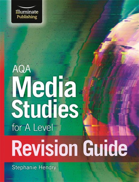 Produktbild: Hendry, S: AQA Media Studies For A Level Revision Guide