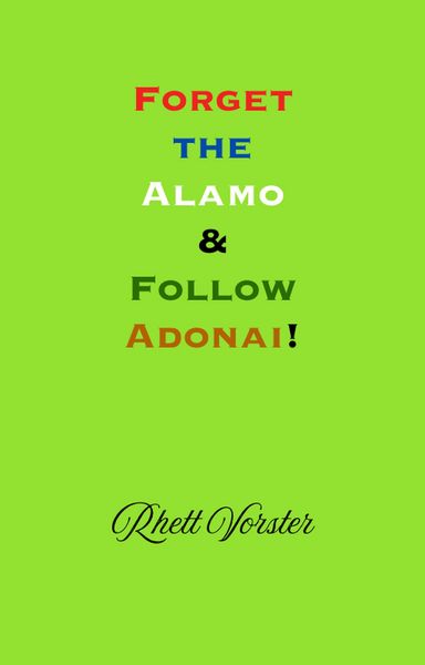Produktbild: Forget the Alamo & Follow Adonai!
