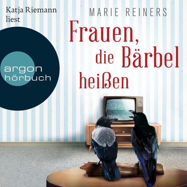 Frauen, die Bärbel heißen - Marie Reiners, Audio, 9783732416134