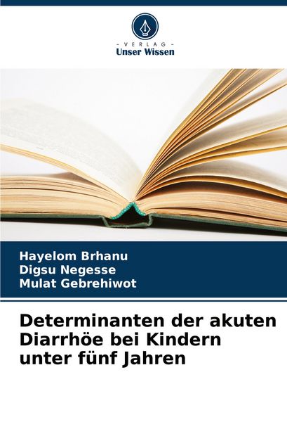 Produktbild: Determinanten der akuten Diarrh&ouml;e bei Kindern unter f&uuml;nf Jahren