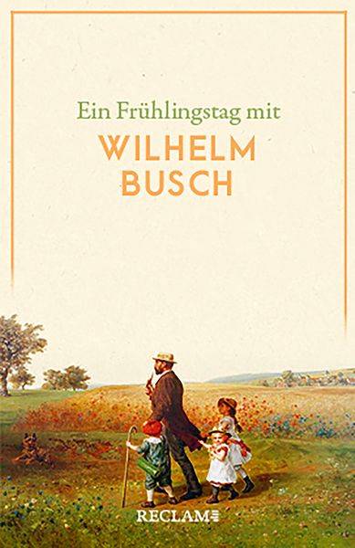 Ein Frühlingstag mit Wilhelm Busch