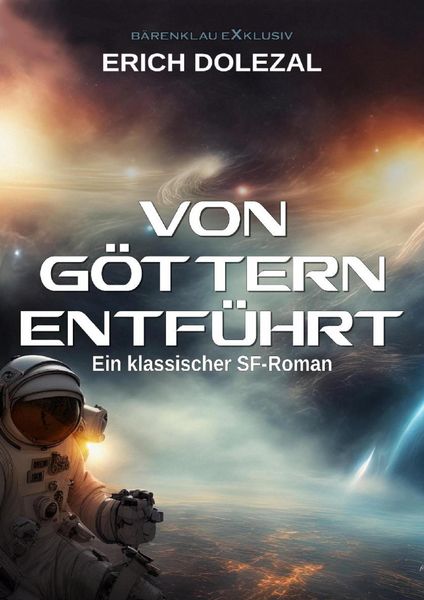 Produktbild: Von G&ouml;ttern entf&uuml;hrt: Ein klassischer Science-Fiction-Roman