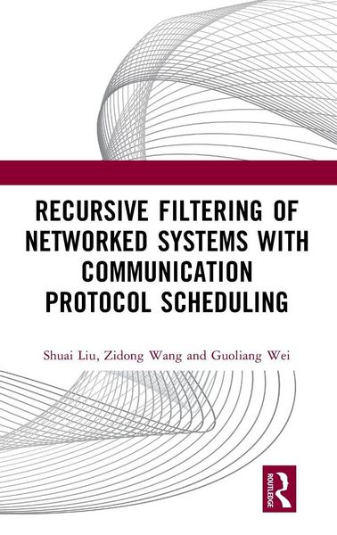Produktbild: Recursive Filtering of Networked Systems with Communication Protocol Scheduling