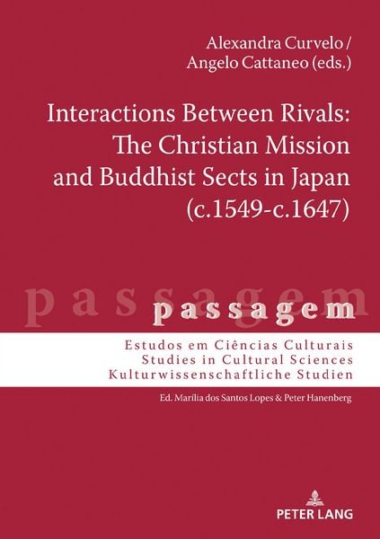 Produktbild: Interactions Between Rivals: The Christian Mission and Buddhist Sects in Japan (c.1549-c.1647)