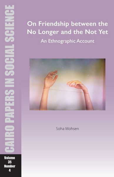 Produktbild: On Friendship Between the No Longer and the Not Yet: An Ethnographic Account