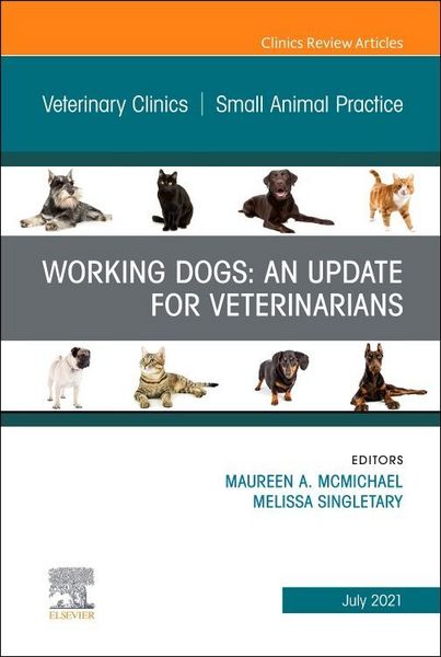 Produktbild: Working Dogs: An Update for Veterinarians, an Issue of Veterinary Clinics of North America: Small Animal Practice