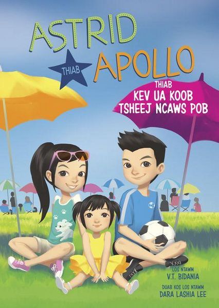 Produktbild: Astrid Thiab Apollo Thiab Kev Ua Koob Tsheej Ncaws Pob (Astrid and Apollo and the Soccer Celebration)