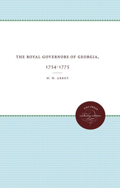 Produktbild: The Royal Governors of Georgia, 1754-1775