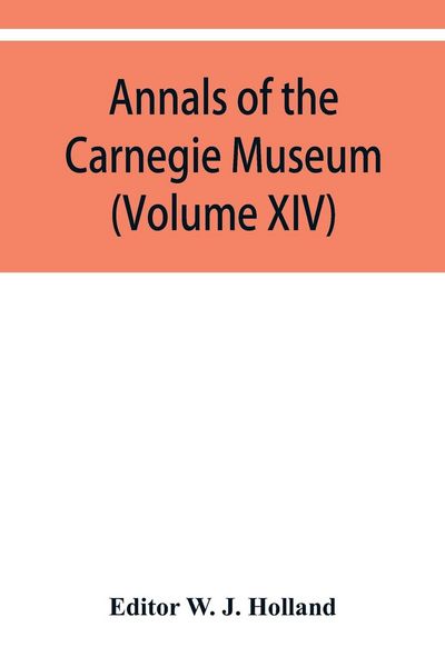 Produktbild: Annals of the Carnegie Museum (Volume XIV)