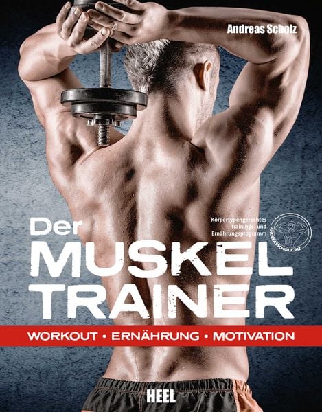 Der Muskeltrainer, Taschenbuch von Andreas Scholz, Heel, 9783868526905