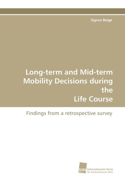 Produktbild: Long-term and Mid-term Mobility Decisions during the Life Course