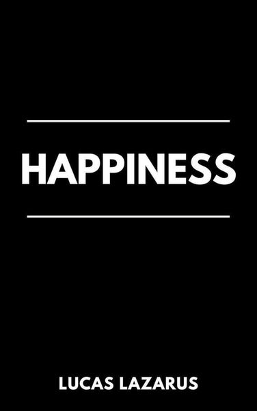 Produktbild: Happiness: How to Unlock True Happiness and Create a Life You Love